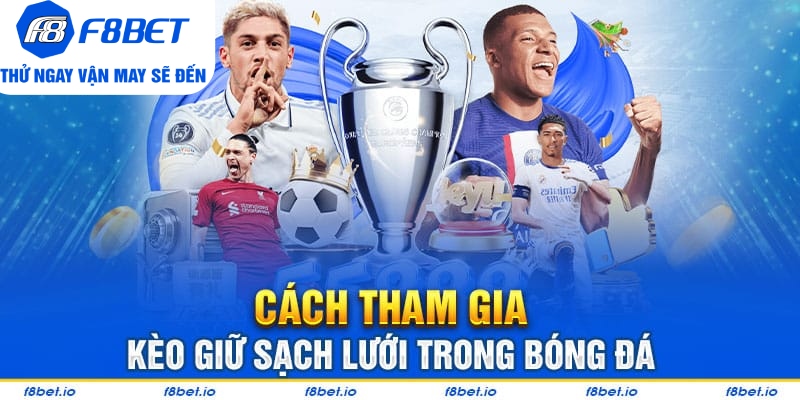 Cách cá độ kèo giữ sạch lưới